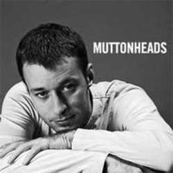 Przycinanie mp3 piosenek Muttonheads za darmo online.