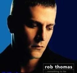 Przycinanie mp3 piosenek Rob Thomas za darmo online.